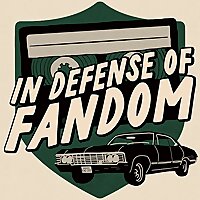 In Defense of Fandom