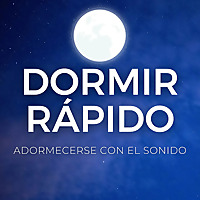 DORMIR RÁPIDO  - Adormecerse con el Sonido