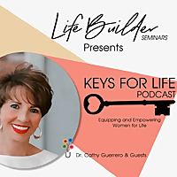 Keys For Life Podcast | To Equip and Empower Women for Life