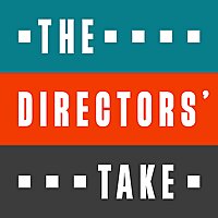 The Directors Take Podcast