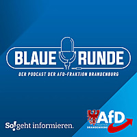 Die Blaue Runde - der Podcast der AfD-Fraktion Brandenburg