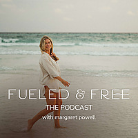 The Fueled & Free Podcast