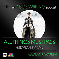 All Things Must Pass : Historical Fiction Podcast
