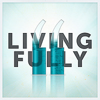 Living Fully