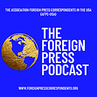 Foreign Press Podcast