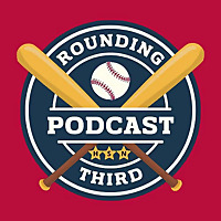 Rounding Third Baseball Podcast