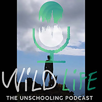 Wild Life Unschooling