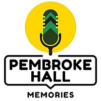 Pembroke Hall Memories