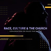 Race, Culture and the Church