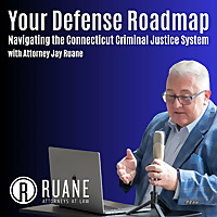 Your Defense Roadmap: Navigating the Connecticut Criminal Justice System with Ruane Attorneys