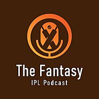The Fantasy IPL Podcast