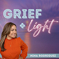 GRIEF AND LIGHT