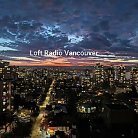 LOFT RADIO VANCOUVER  THE MONDAY MONDAY SHOW with djSoulcial