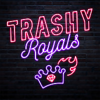 Trashy Royals