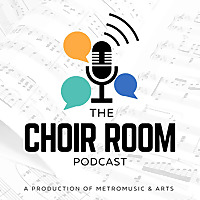 The Choir Room Podcast