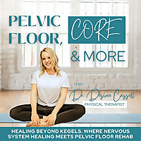 Pelvic Floor, Core & More | Healing Beyond Kegels: Core Rehab, Prenatal Fitness, Birth Prep, Postpar