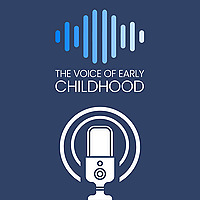 The Voice of Early Childhood