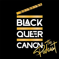 Black Queer Canon: The Podcast