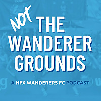 The Wanderer Grounds | A Halifax Soccer Podcast