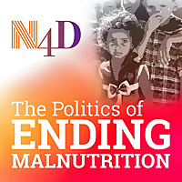 The Politics of Ending Malnutrition - Challenging Conversations with Decision Makers