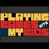 Playing Games With My Kids