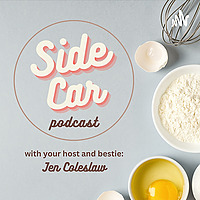 SideCar Podcast, with Jen Coleslaw