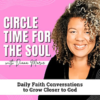 Circle Time for The Soul Daily Devotional | Bible Study, Journal Prompts, Morning Prayer, Biblical E