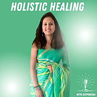 Holistic Healing with Deepshikha