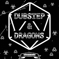 Dubstep & Dragons