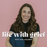 Life With Grief Podcast