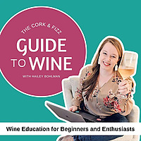 Wine Guide with Cork & Fizz - Wine education for beginners and enthusiasts