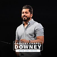 Calvary Chapel of Downey with Pastor Art Reyes