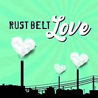 Rust Belt Love