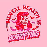 Mental Health is Horrifying