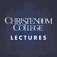 Christendom College Lectures