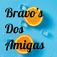 Bravo's Dos Amigas