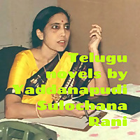 Telugu novels by Yaddanapudi Sulochana Rani