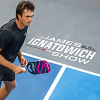 The James Ignatowich Pickleball Show
