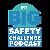 My Big Safety Challenge