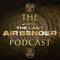 The Avatar: The Last Airbender Podcast