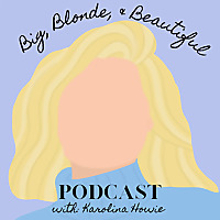 Big, Blonde, and Beautiful: The Podcast