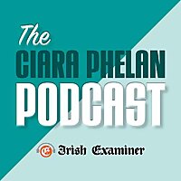 The Ciara Phelan Podcast