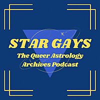 Star Gays: The Queer Astrology Archives Podcast