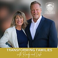 Transforming Families with Randy and Lesli
