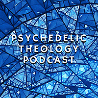 Psychedelic Theology