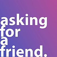 asking for a friend.