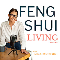 Feng Shui Living: Tips for busy women looking to destress, relieve anxiety, and live with more inten