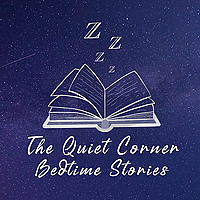 The Quiet Corner Bedtime Stories