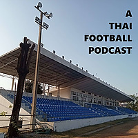 A Thai Football Podcast