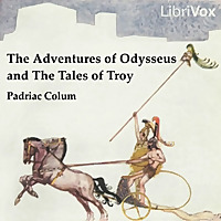 The Adventures of Odysseus and the Tale of Troy by Pádraic Colum